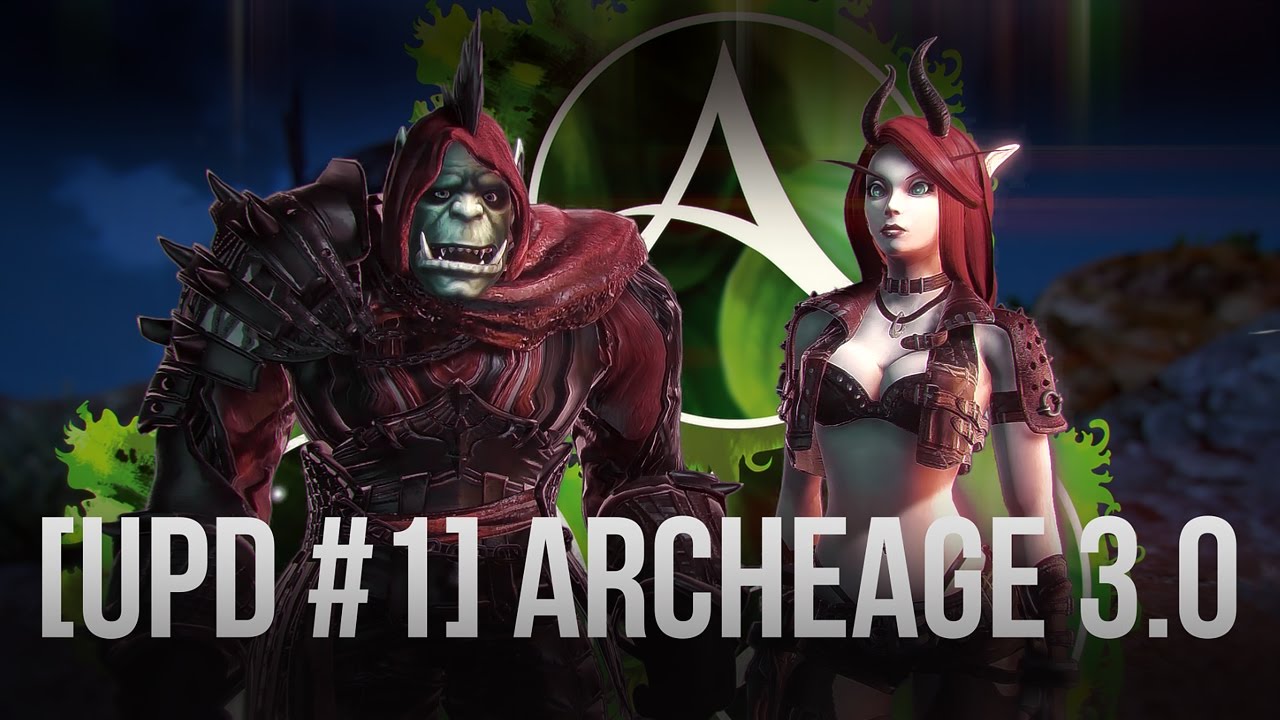 [UPD #1] ArcheAge 3.0 
