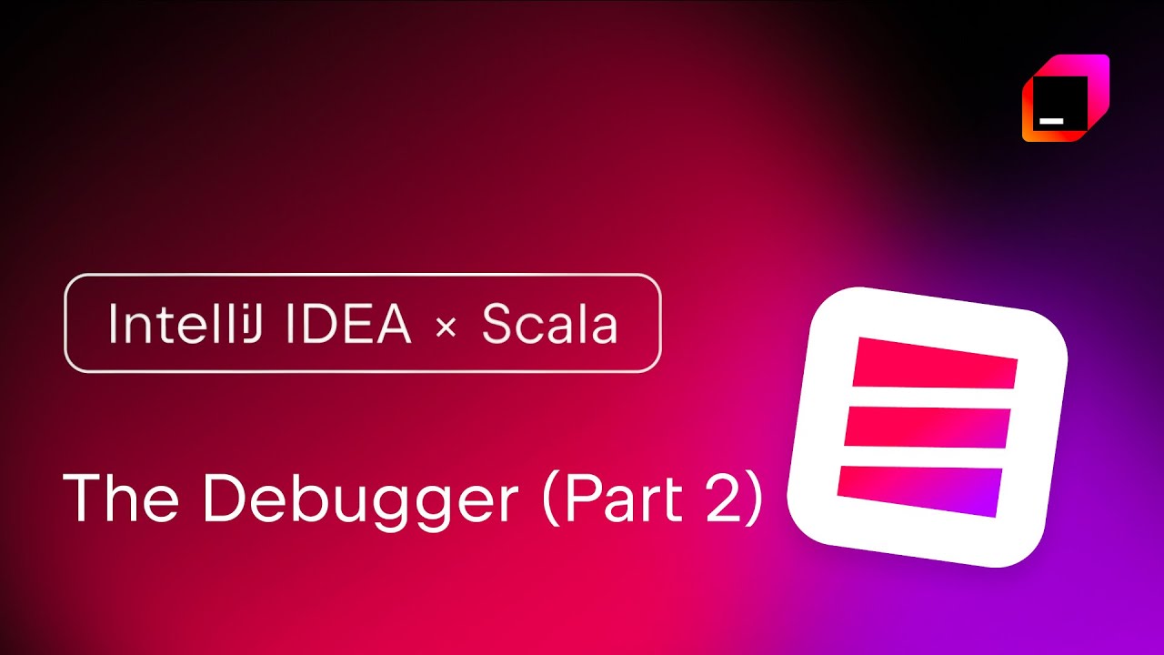 IntelliJ IDEA x Scala: The Debugger (Part 2)