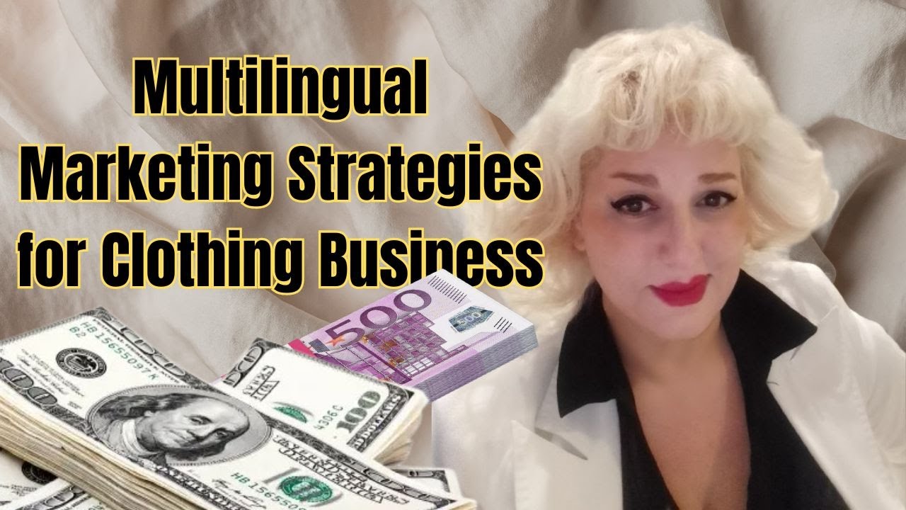 Multilingual Marketing Strategies for Clothing Business