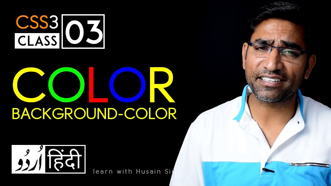 Color & Background-color - CSS3 tutorial in hindi - urdu - Class - 03