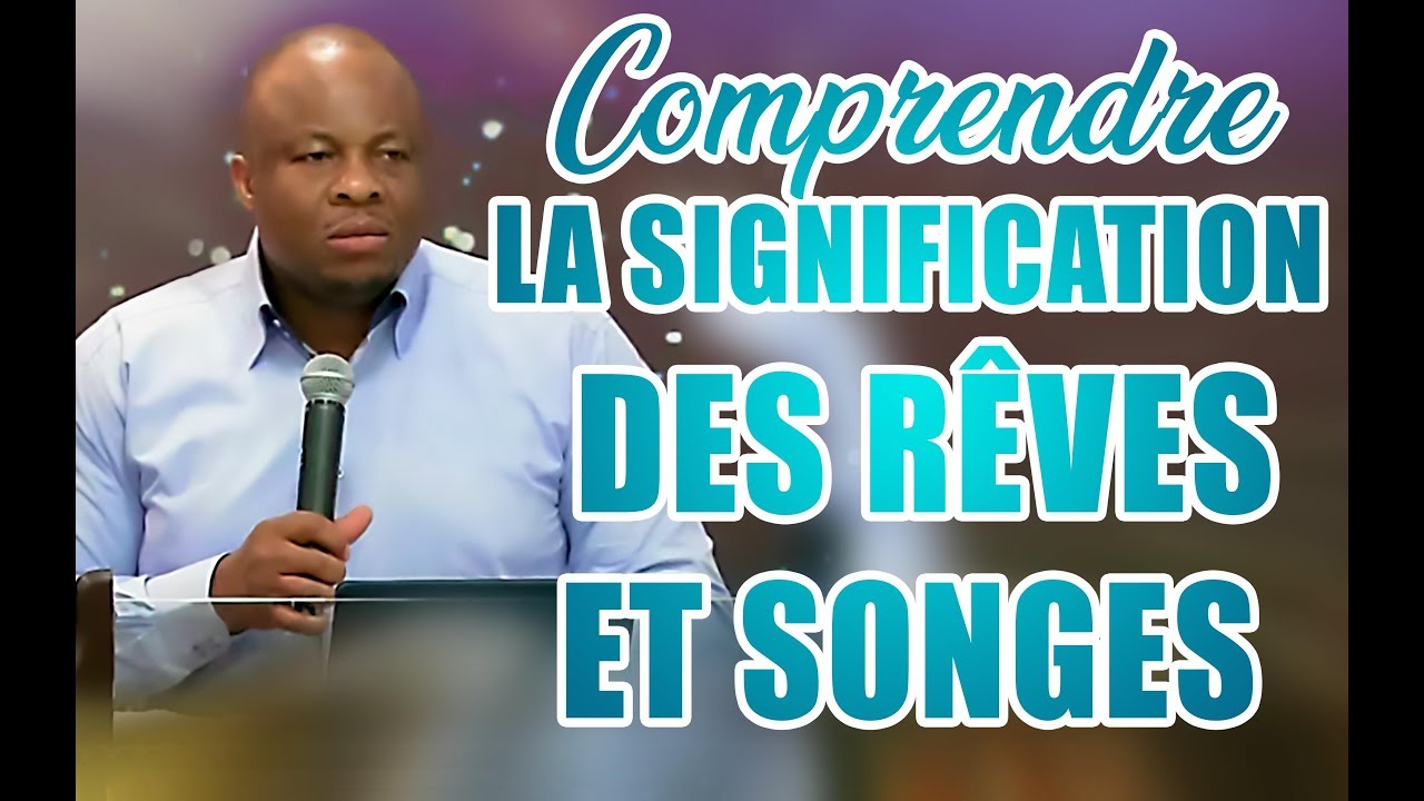 Comprendre la signification des rêves et songes  Ap. Thierry Tshinkola - CASARHEMA