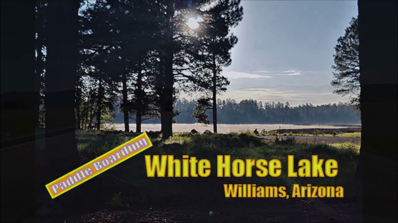 Paddle Boarding/White Horse Lake/Campground at Williams, Arizona