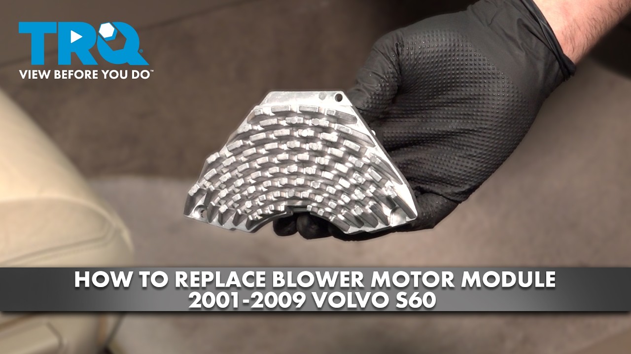 Как заменить модуль электродвигателя вентилятора на Volvo S60 2001-2009 годов выпуска