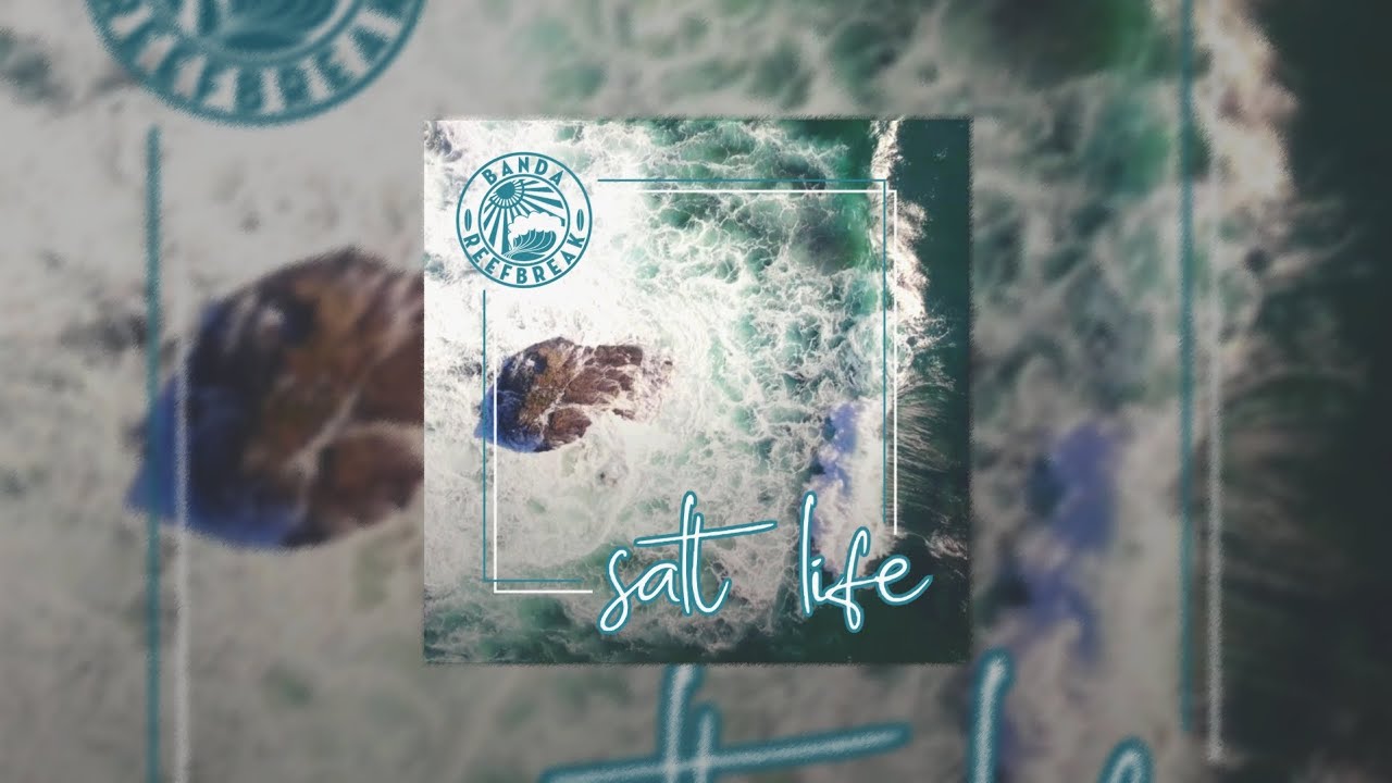 Reefbreak - Salt Life (LYRIC VIDEO)