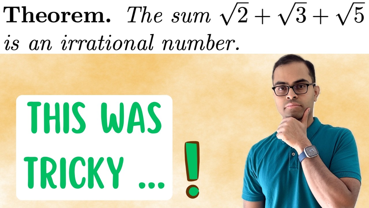 MAGIC Proof Sum of Square Roots is IRRATIONAL!