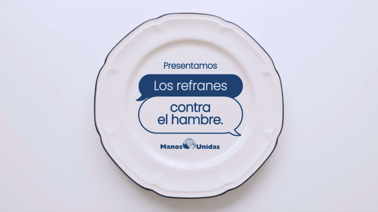 &iquest;Conoces los refranes contra el hambre? | Manos Unidas