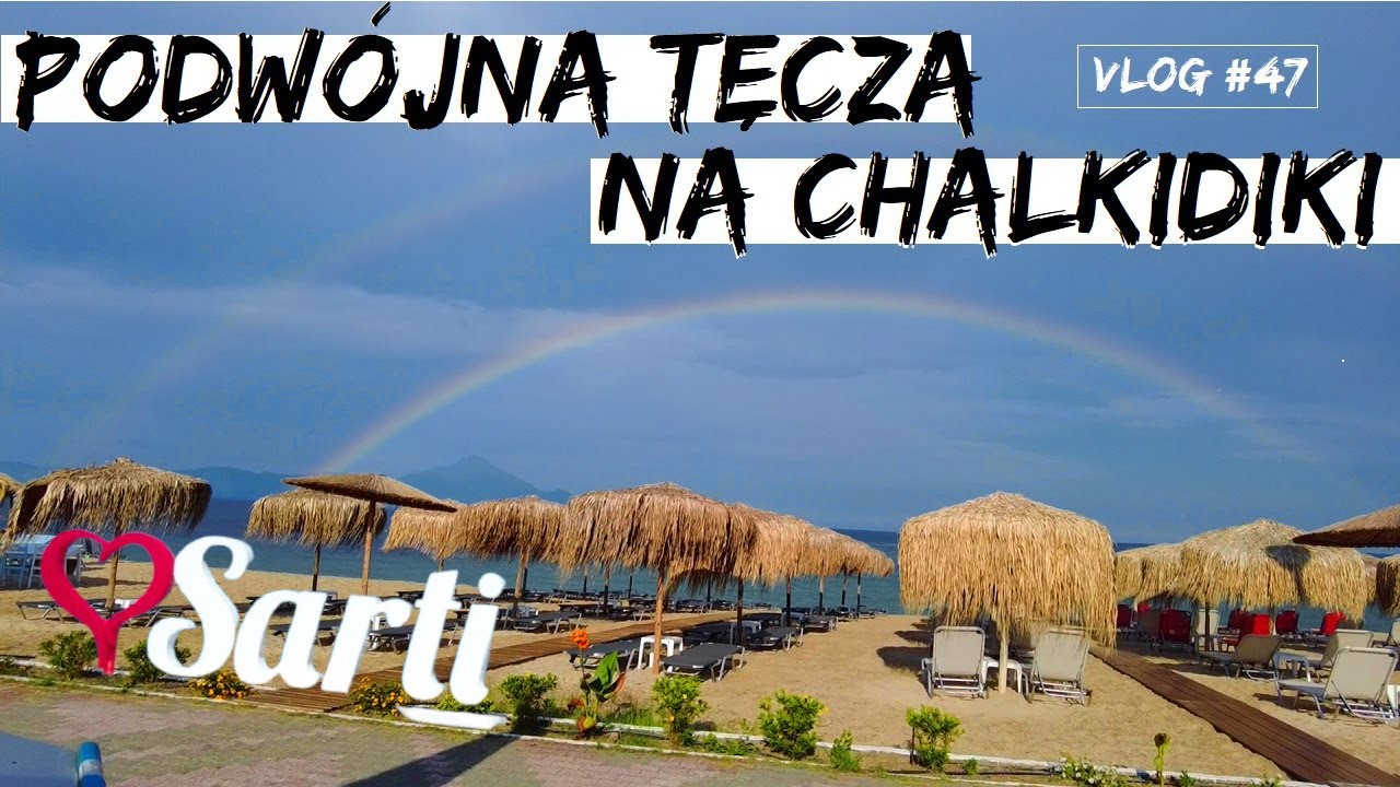 Chalkidiki P&oacute;łwysep Sithonia. Spacer po Sarti. NIEDOBRA PIZZA. Tęcza nad morzem. Grecja (#47)