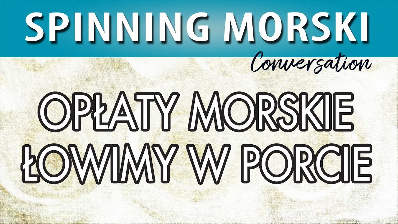 SPINNING MORSKI ➤ opłaty za wędkowanie w morzu (port, plaża, łódka)