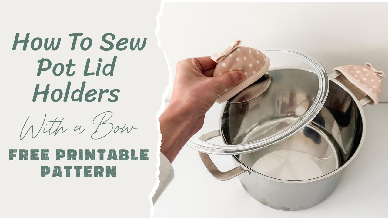 How To Sew a Pot Lid Holder with a Bow | Free Pattern