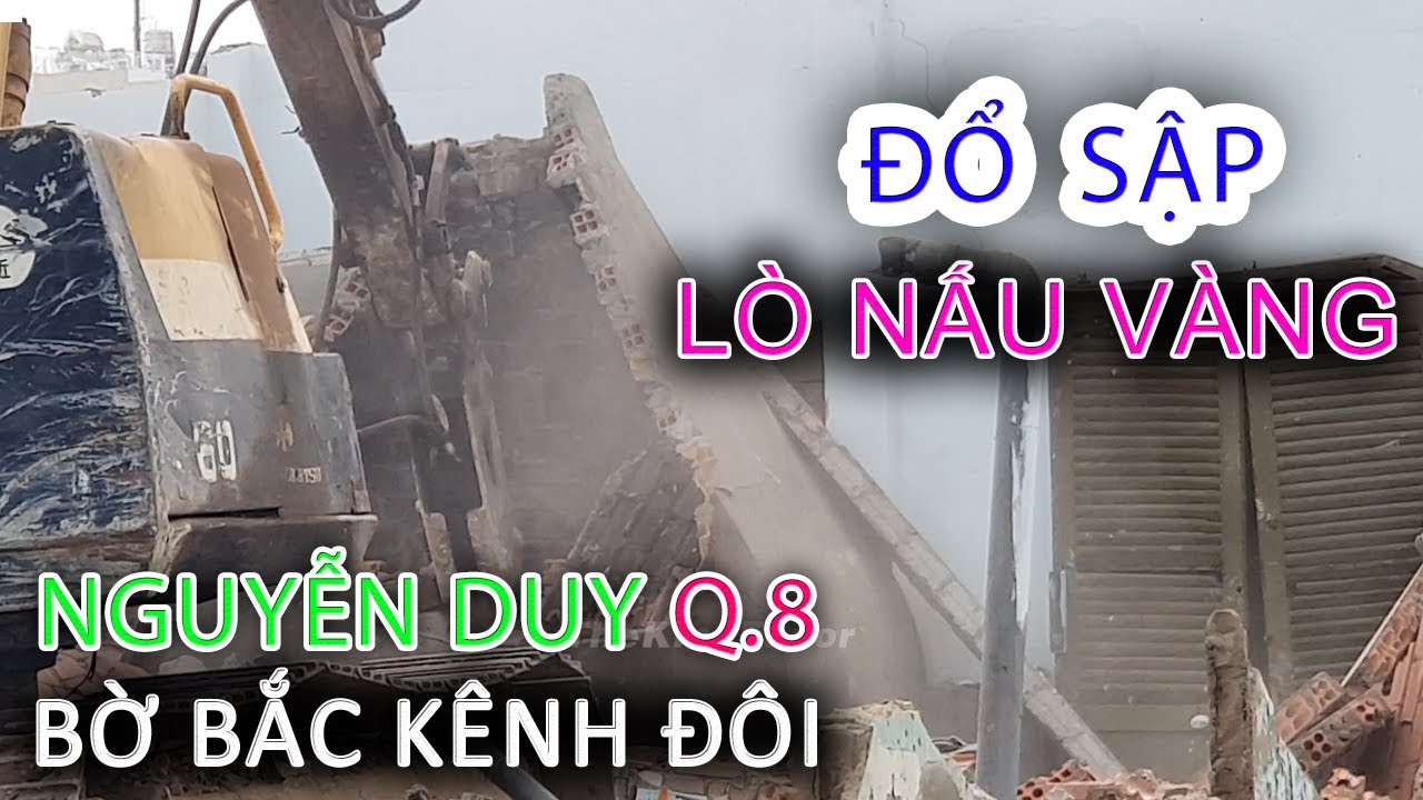 Đổ -Sập- LÒ NẤU KHỔNG LỒ Bờ Bắc Kênh Đôi bến NGUYỄN DUY Quận 8 - Sài Gòn ngày nay
