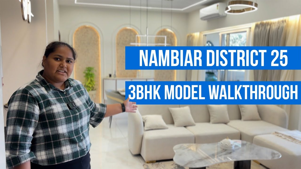 Nambiar District 25 | 3BHK Model flat Walkthrough | ☎ 9886890004 | Sarjapur Road