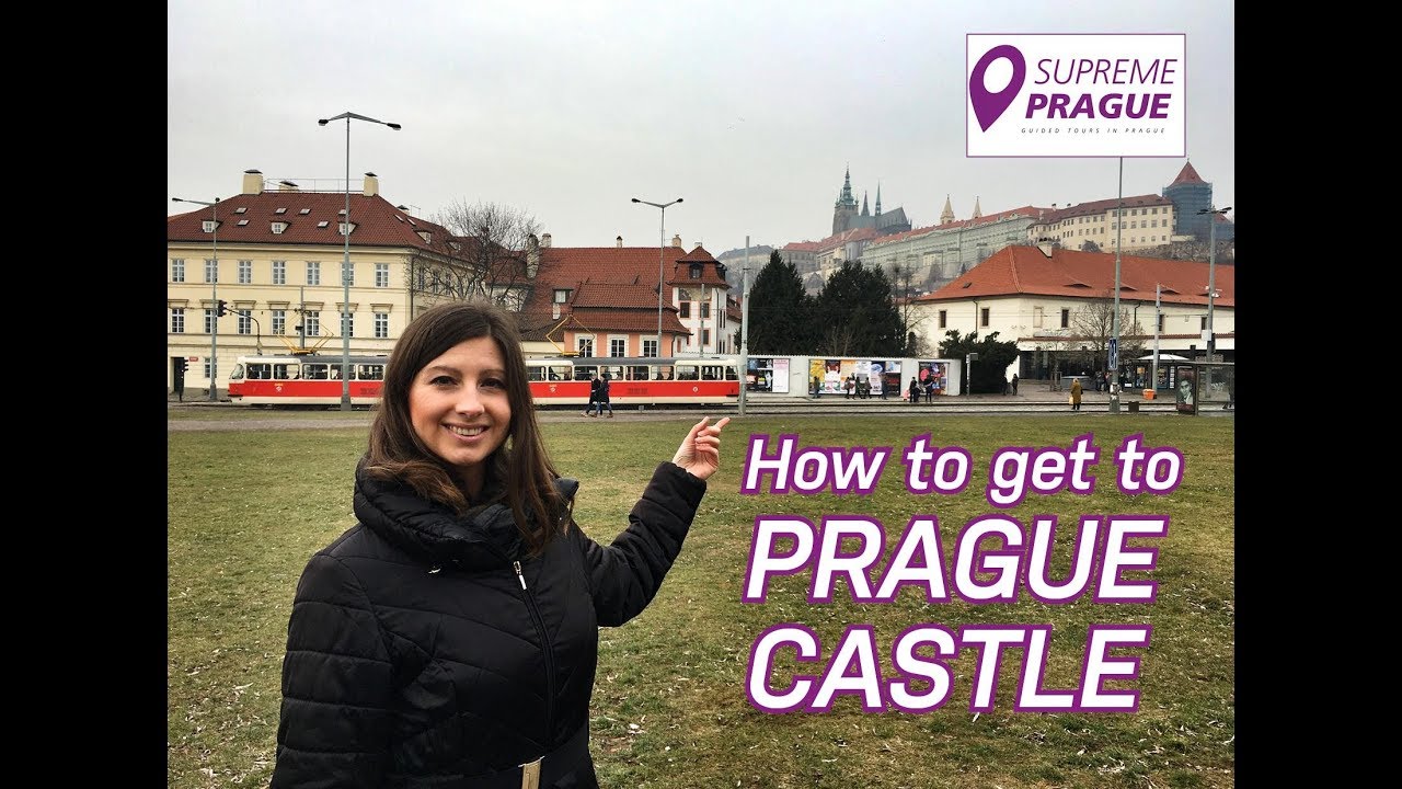 How to get to Prague castle on foot, by taxi, by tram