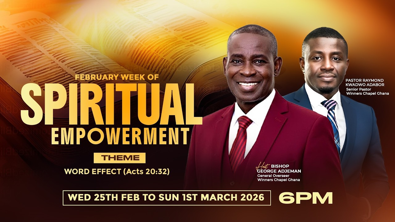 WEEK OF SPIRITUAL EMPOWERMENT || DAY 1 || BISHOP GEORGE ADJEMAN || 25/02/2025