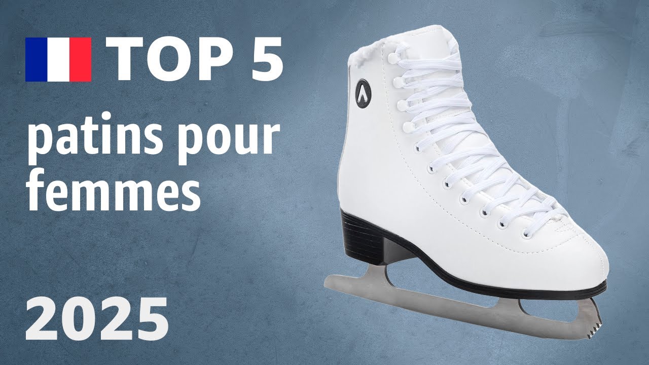 TOP 5 — Meilleurs patins pour femmes. Test & Comparatif 2025
