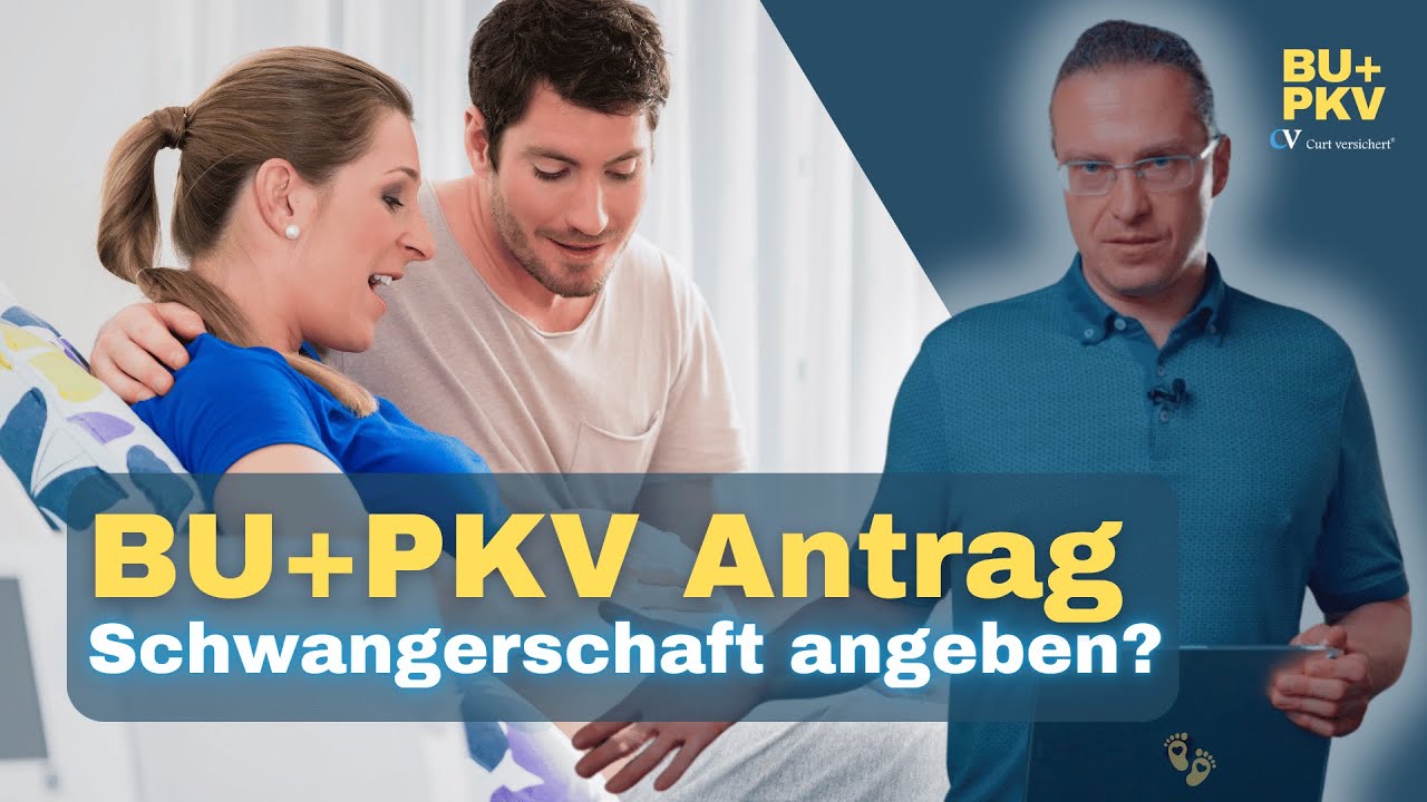 BU und PKV Antrag: Pflichtangabe Schwangerschaft?