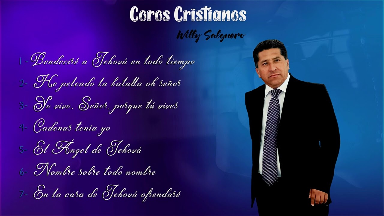 COROS CRISTIANOS  (  Willy Salguero )