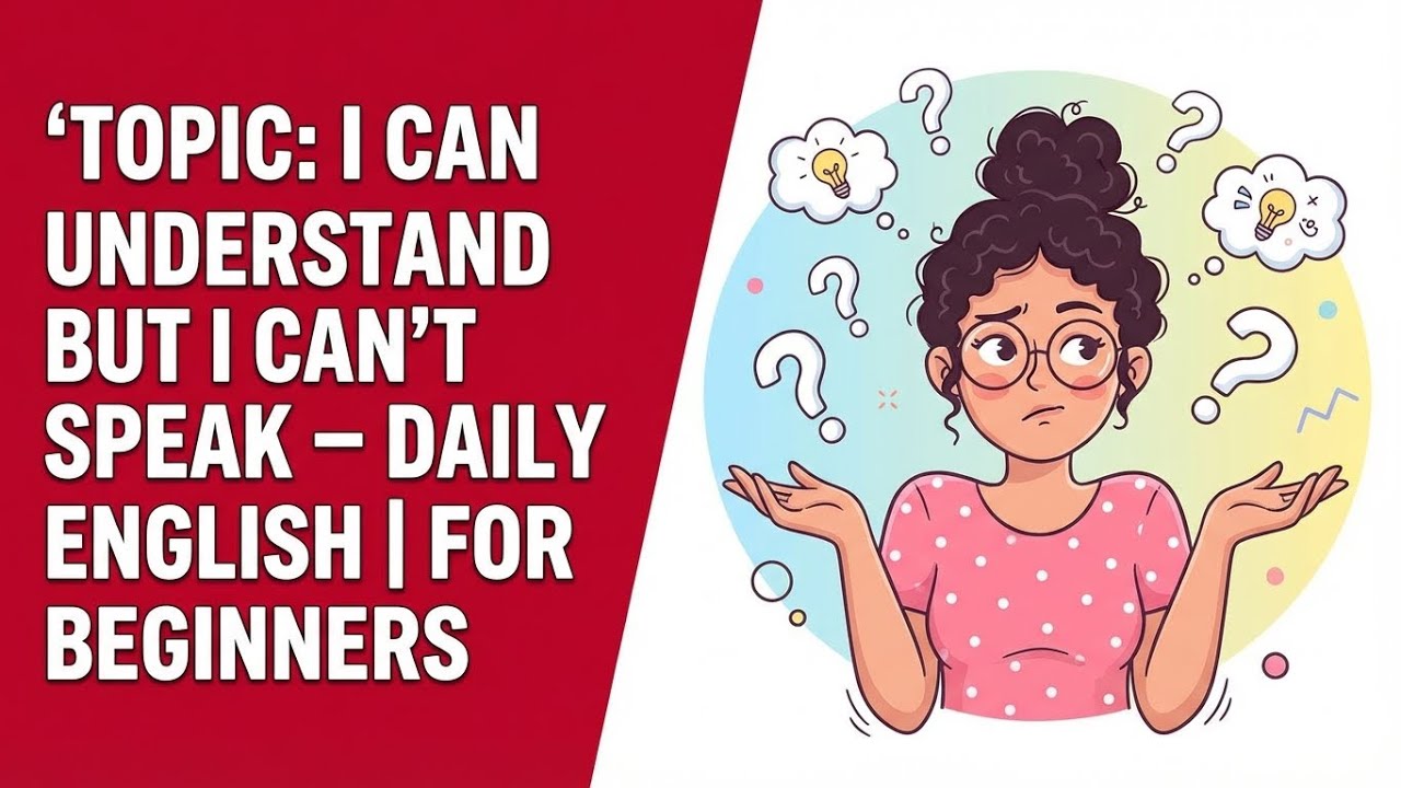 You Understand English But Can’t Speak? Let’s Fix That! | Learn to Speak English Confidently
