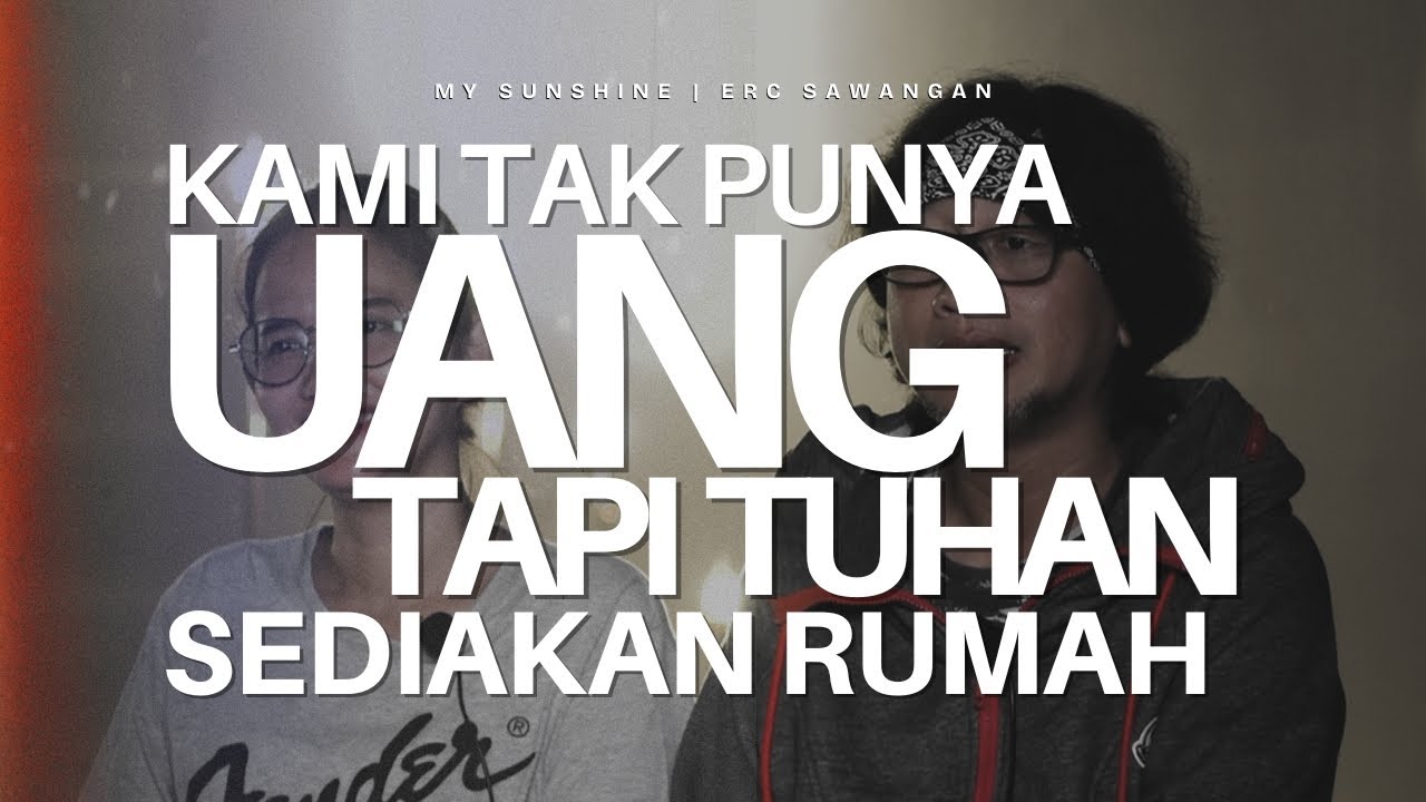 Kami Tak Punya Uang, Tapi Tuhan Sediakan Rumah | Kesaksian Hidup | My Sunshine