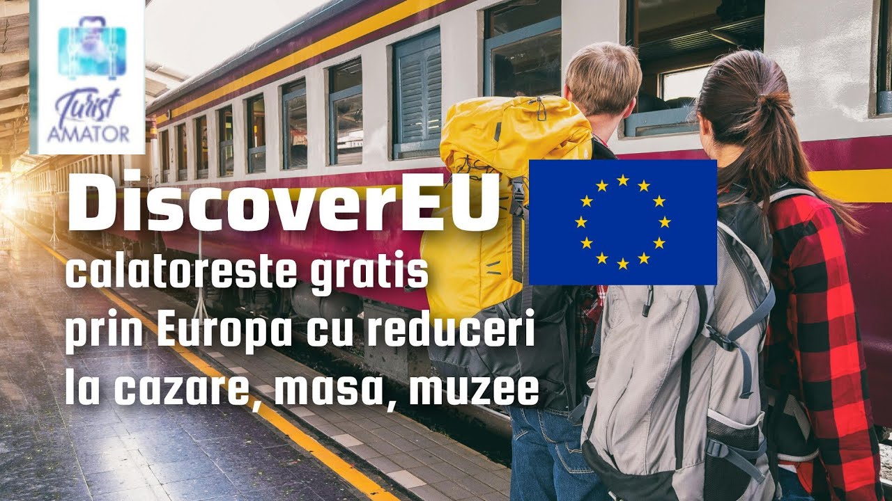 DiscoverEU: călătorește  gratuit prin Europa si bucurați-vă de reduceri la cazare, masa, muzee
