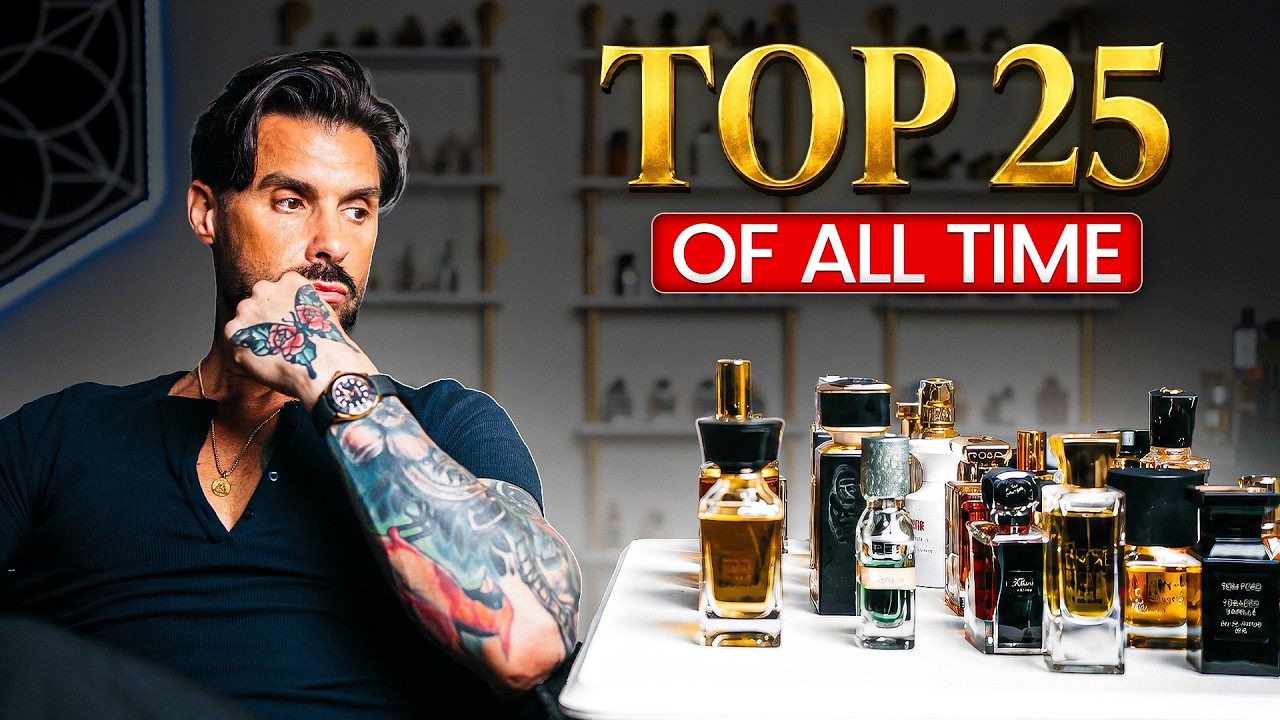 Top 25 Fragrances of ALL TIME (Ranked)