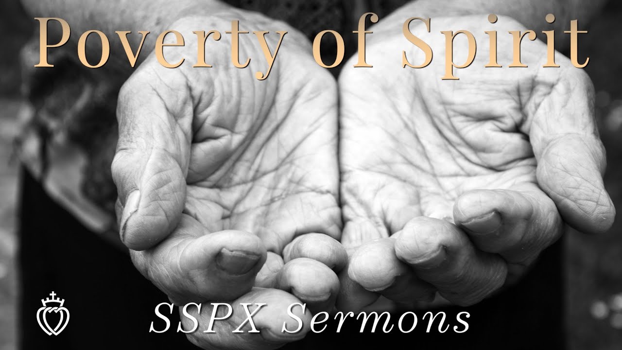 Poverty of Spirit - SSPX Sermons