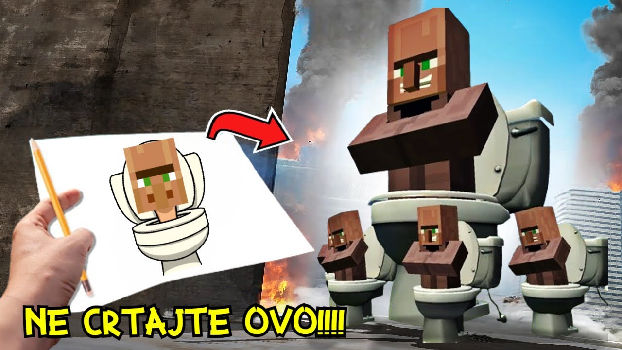 NE CRTAJTE SKIBIDI TOILET VILLAGERA!!!*nastala je invazija*