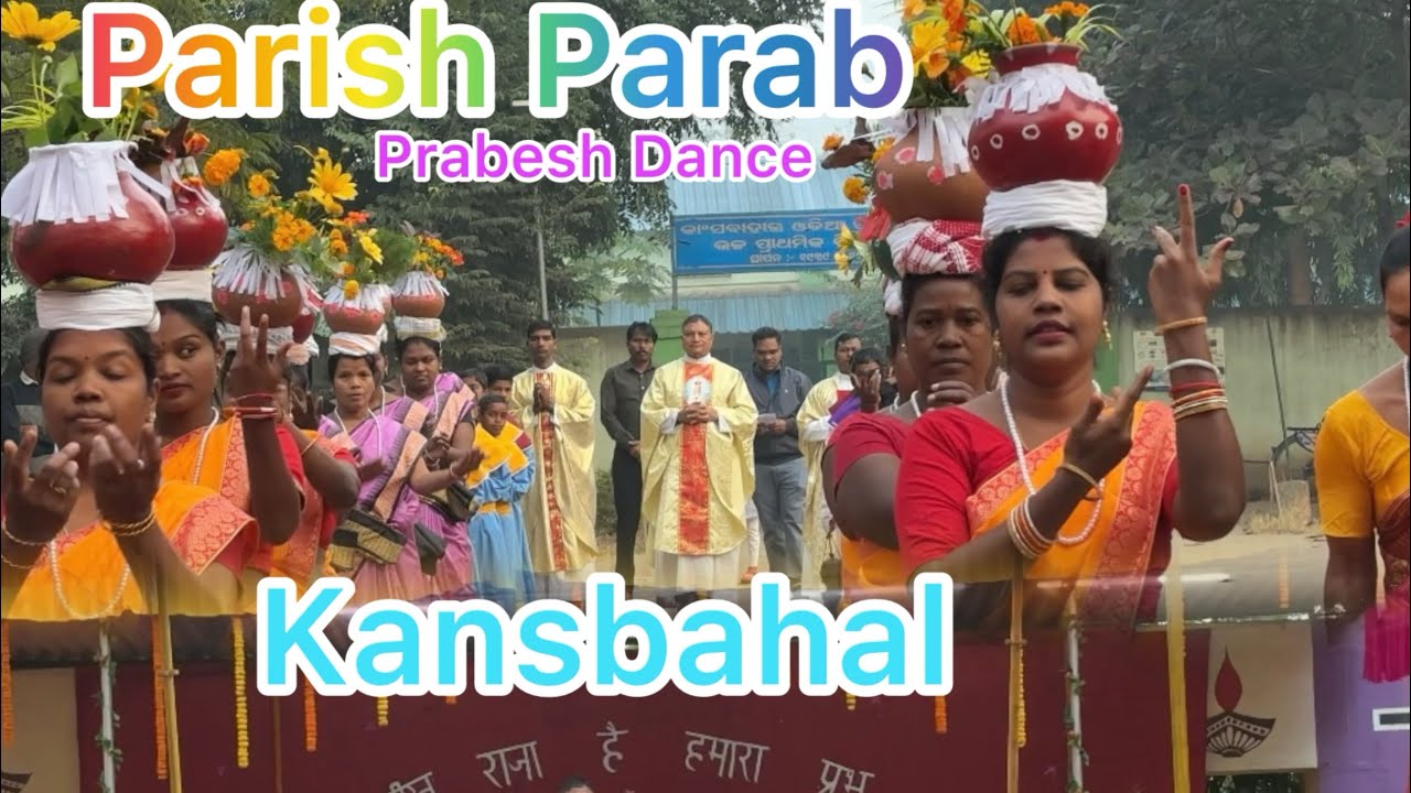 Parish Parab 2024 || Prabesh Dance || Kansbahal Parish💒💒