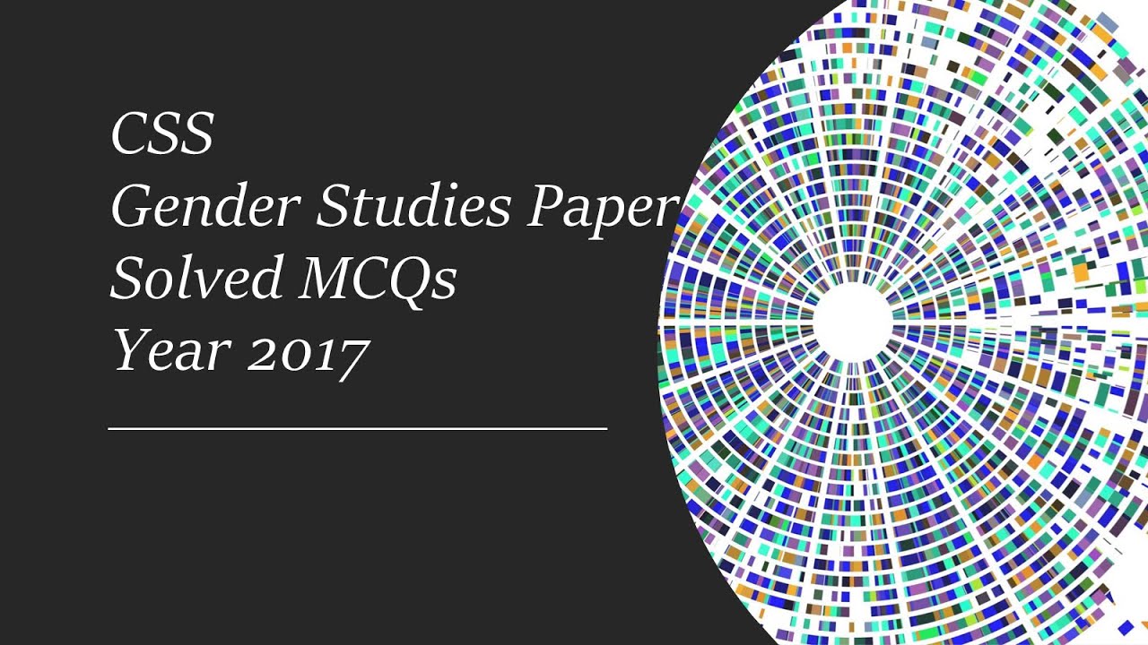CSS Gender Studies Paper Solved MCQs Year 2017 || Objective Part