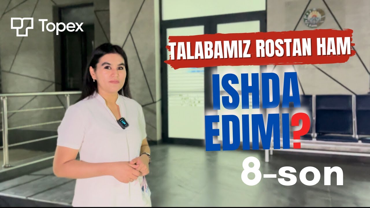 Talabamizni ish jarayonida sinovdan o'tkazdik! | Talabamiz ishda edimi?