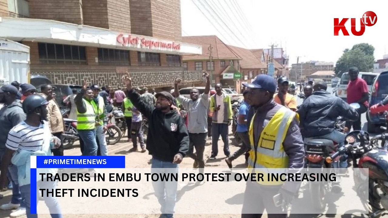 Traders in Embu Town protest over increasing theft incidents