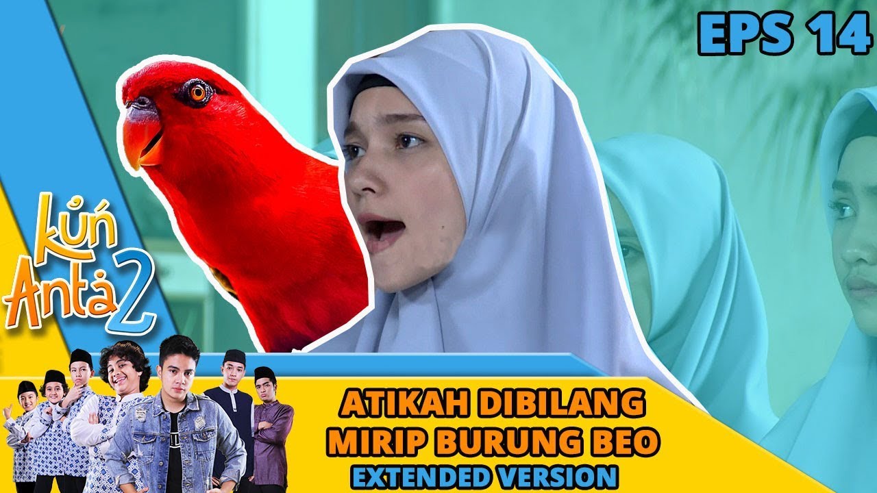 ATIKAH Dibilang Mirip Burung Beo Sama Ustadz Musa - Kun Anta 2 Eps 14 PART 2