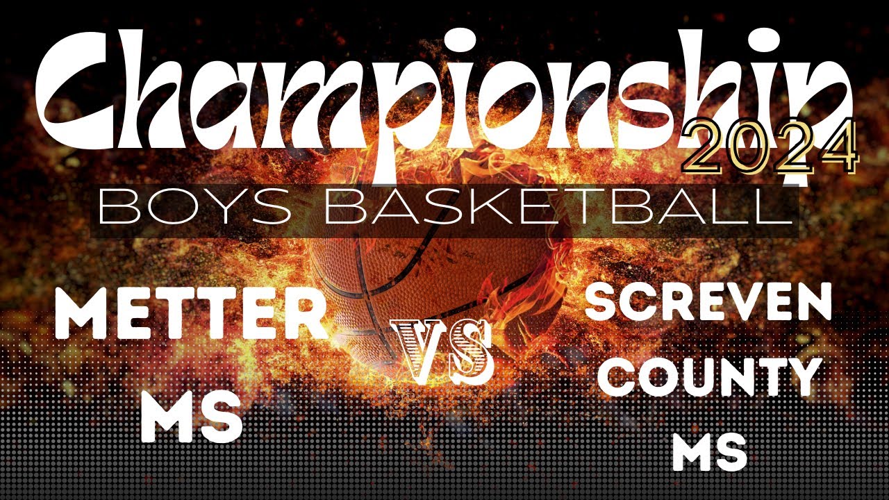 Championship Game Boys Basketball Metter vs Screven County