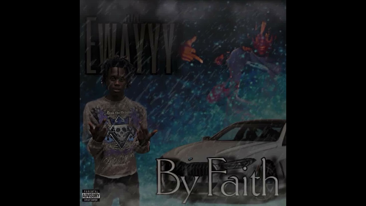 Ewayy - By Faith (official audio)