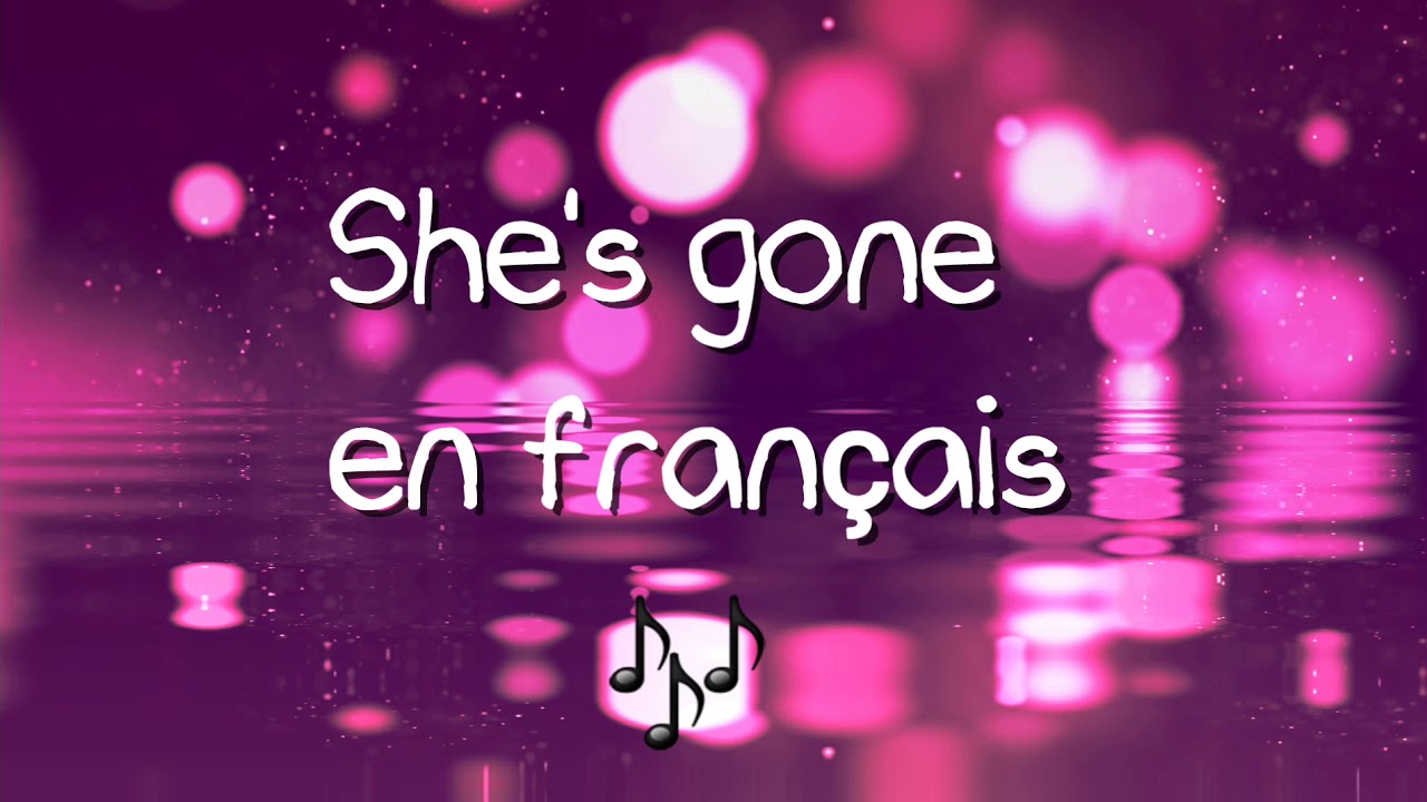Traduction She's gone - Kally's Mashup