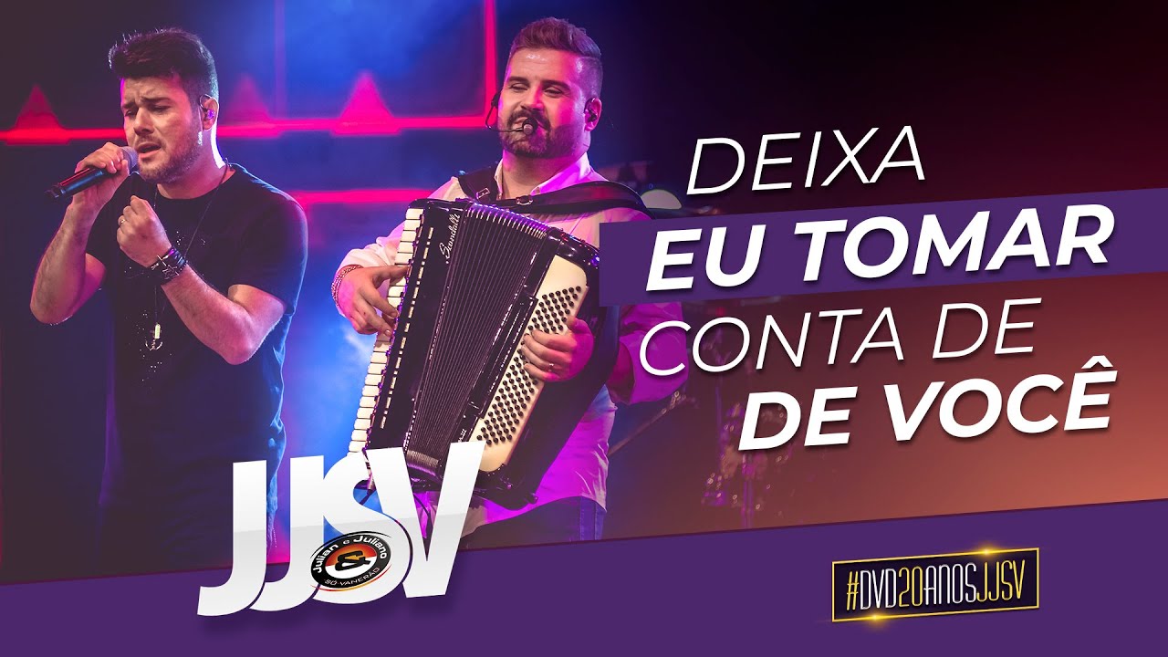 JJSV - Deixa eu tomar conta de você #DVD20AnosJJSV