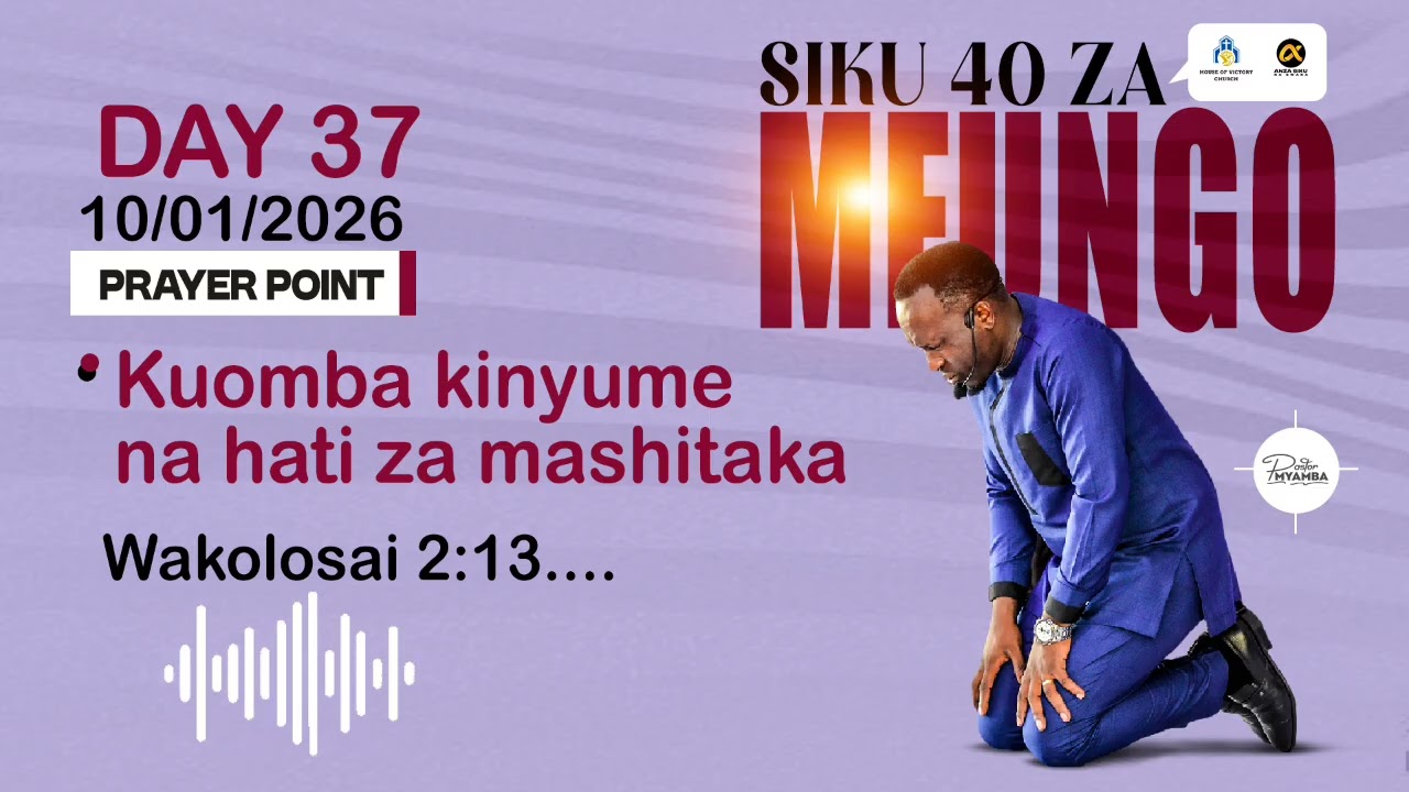 DAY-37,MFUNGO SIKU 40 || ANZA SIKU NA BWANA || KUOMBA KINYUME NA HATI ZA MASHITAKA || PASTOR MYAMBA 