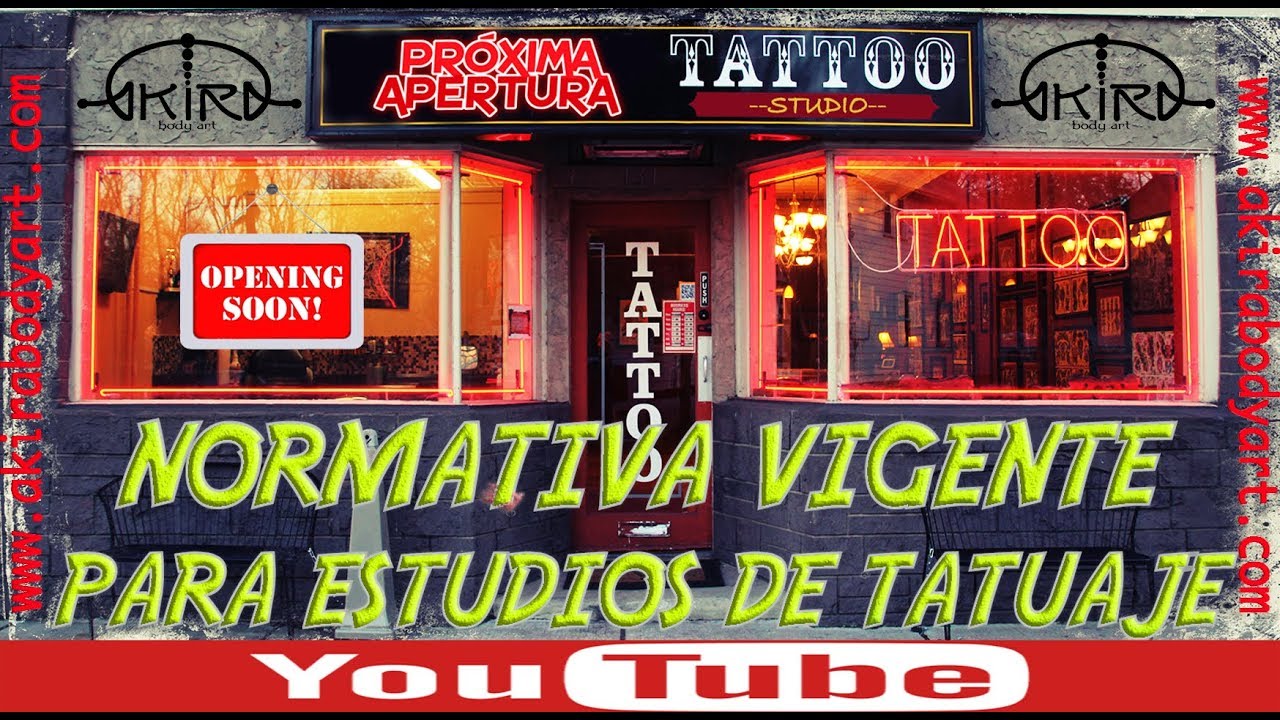 NORMATIVA Y CONSEJOS UTILES para Estudios de Tatuaje (ORIENTATIVO) de Akira Body Art