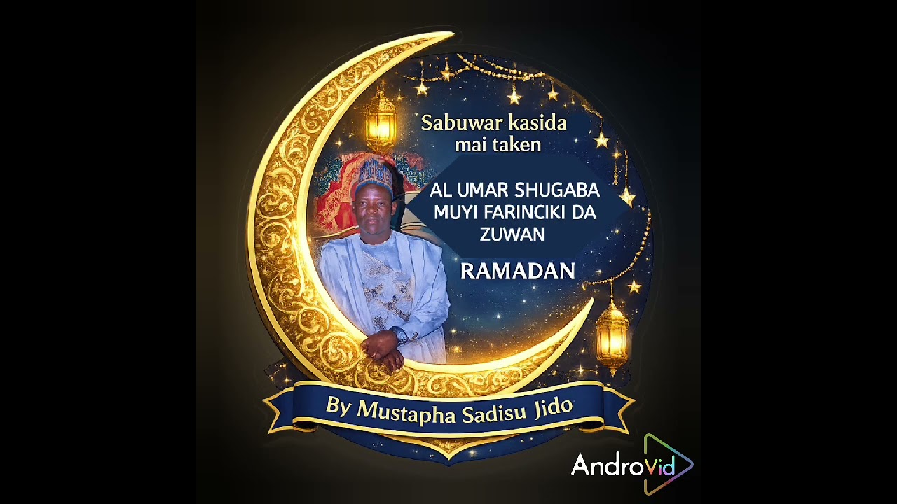 Muyi farin ciki dazuwan Ramadan By Mustapha Sadisu jido 