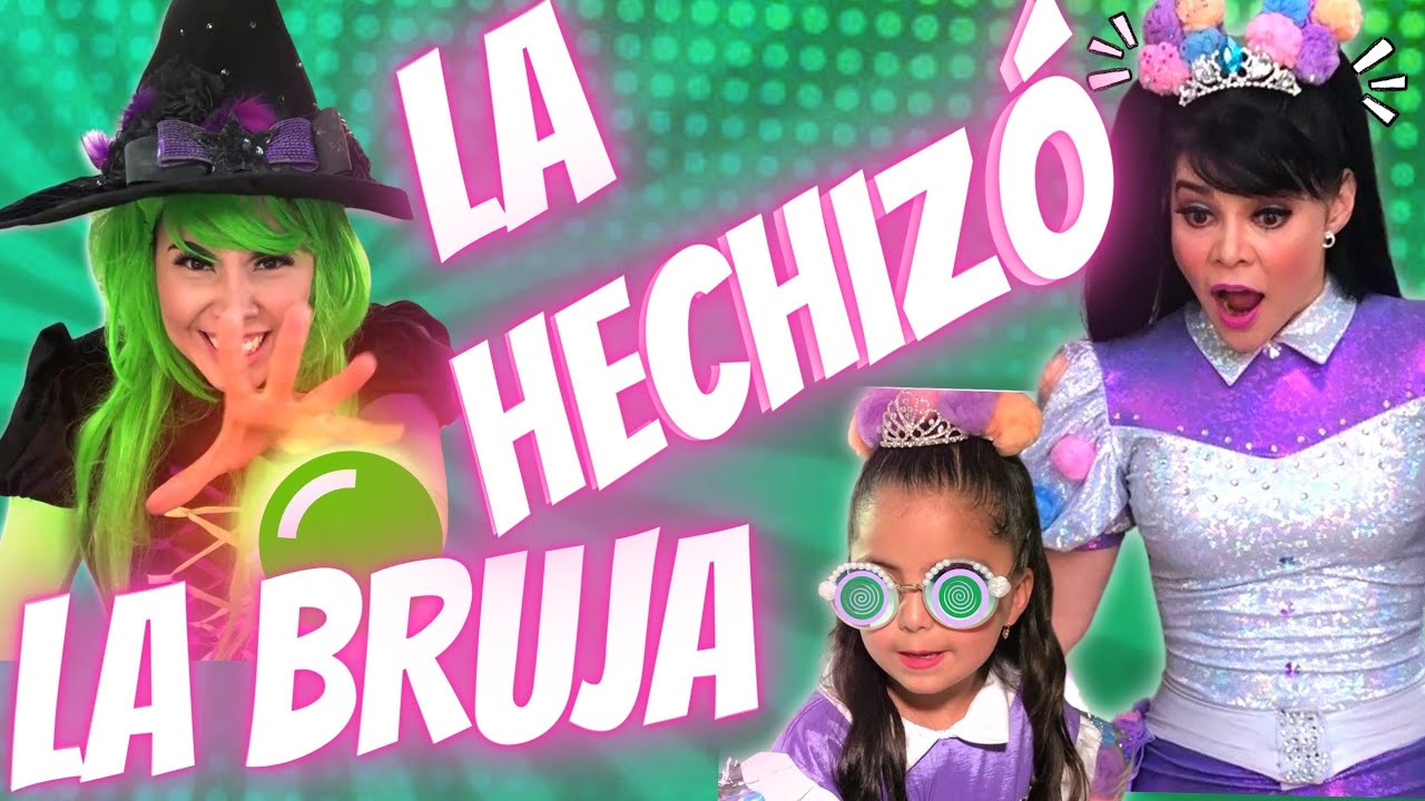 La Hechizó la Bruja | Princesita Ana Celia