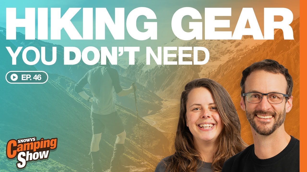 Ep 46 - Hiking Gear You Don't Need