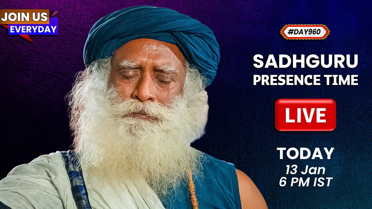 🔴LIVE | Sadhguru Presence Time | POWERFUL GUIDED MEDITATION | 6 PM | 13 Jan 2026 | #Day960