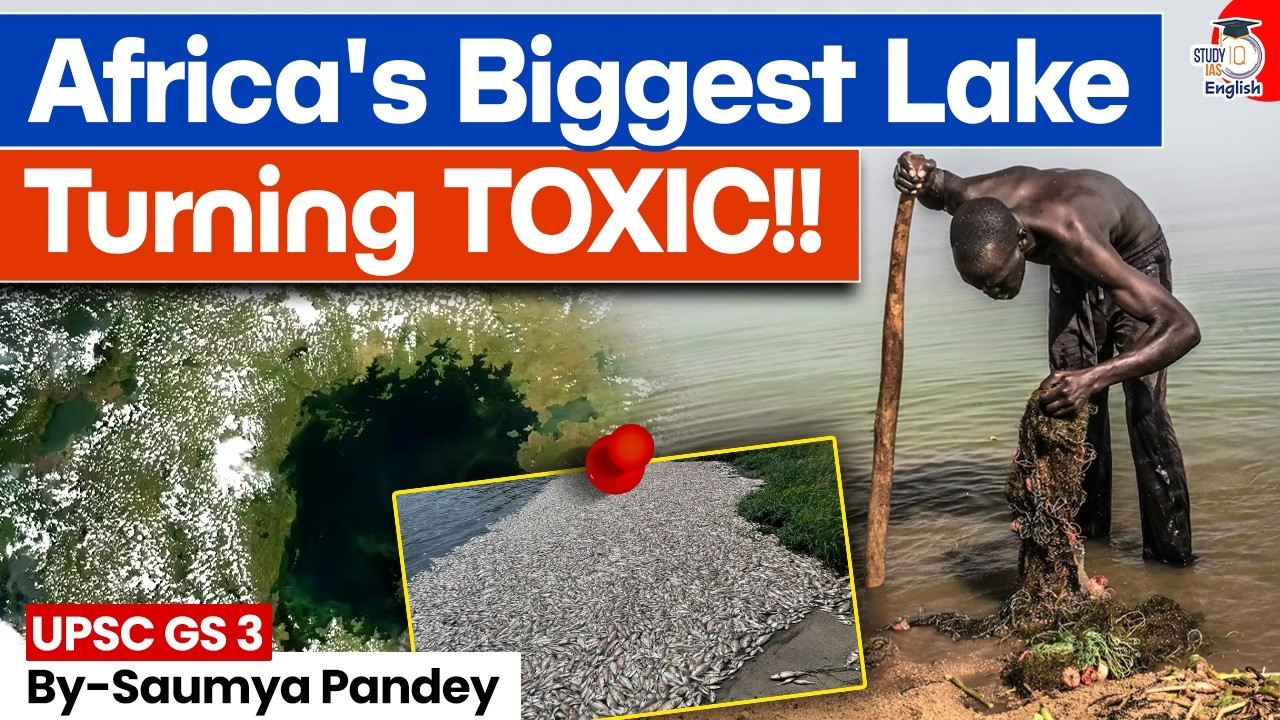 Why is Africa's Biggest Lake Turning TOXIC? | Toxic Scum Crisis Explained! | By Saumya Pande