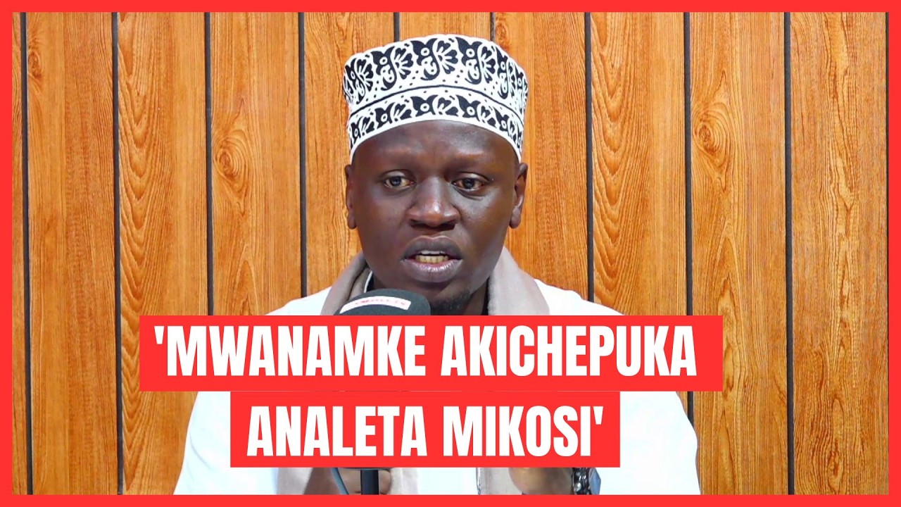 SHEIKH KANDAUMA: 'WANAUME KIMBILIENI KUOA MKE ZAIDI YA MMOJA | MWANAMKE KUCHEPUKA ANALETA MIKOSI'