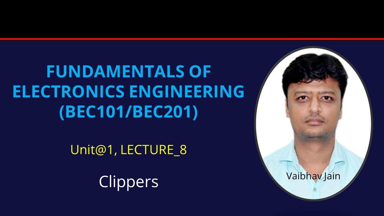 U1_L8_Clipper Circuits | Electronics Engineering (BEC101/201)| Hindi