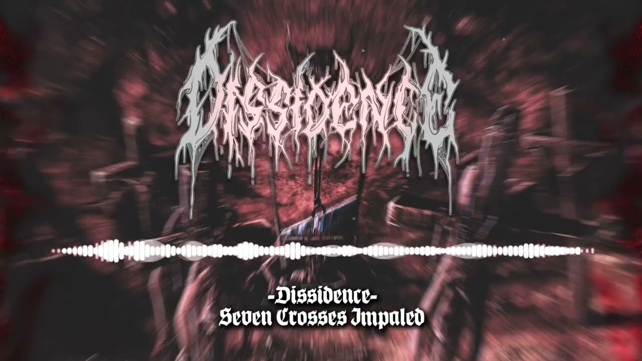 Dissidence - Seven Crosses Impaled