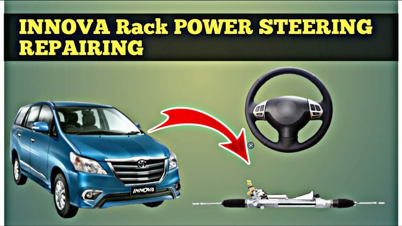 Innova rack power steering repairing kaise karen?