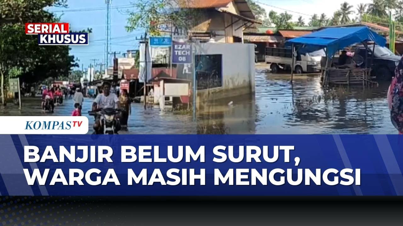 Banjir Rendam Tanjung Pura Langkat Sumatera, Warga Klaim Belum Terima Bantuan | KOMPAS SIANG