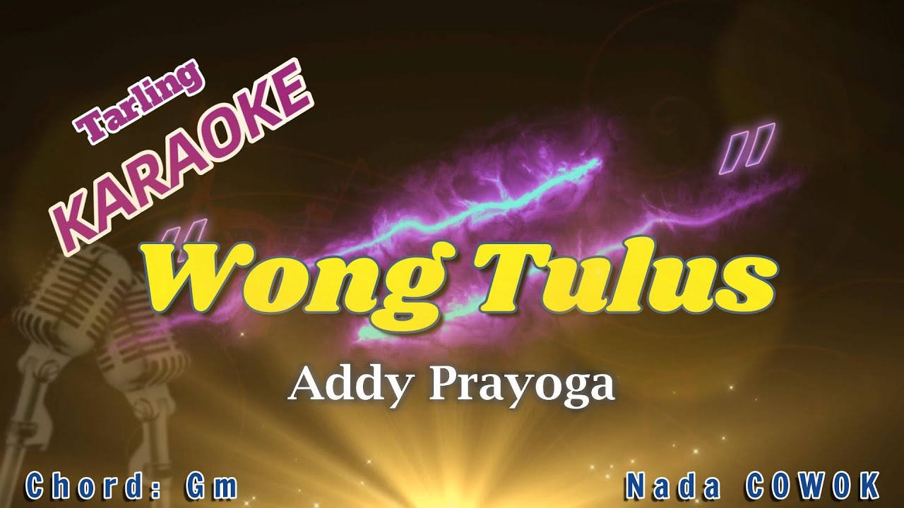 WONG TULUS ~Addy Prayoga Karaoke Tarling Nada COWOK