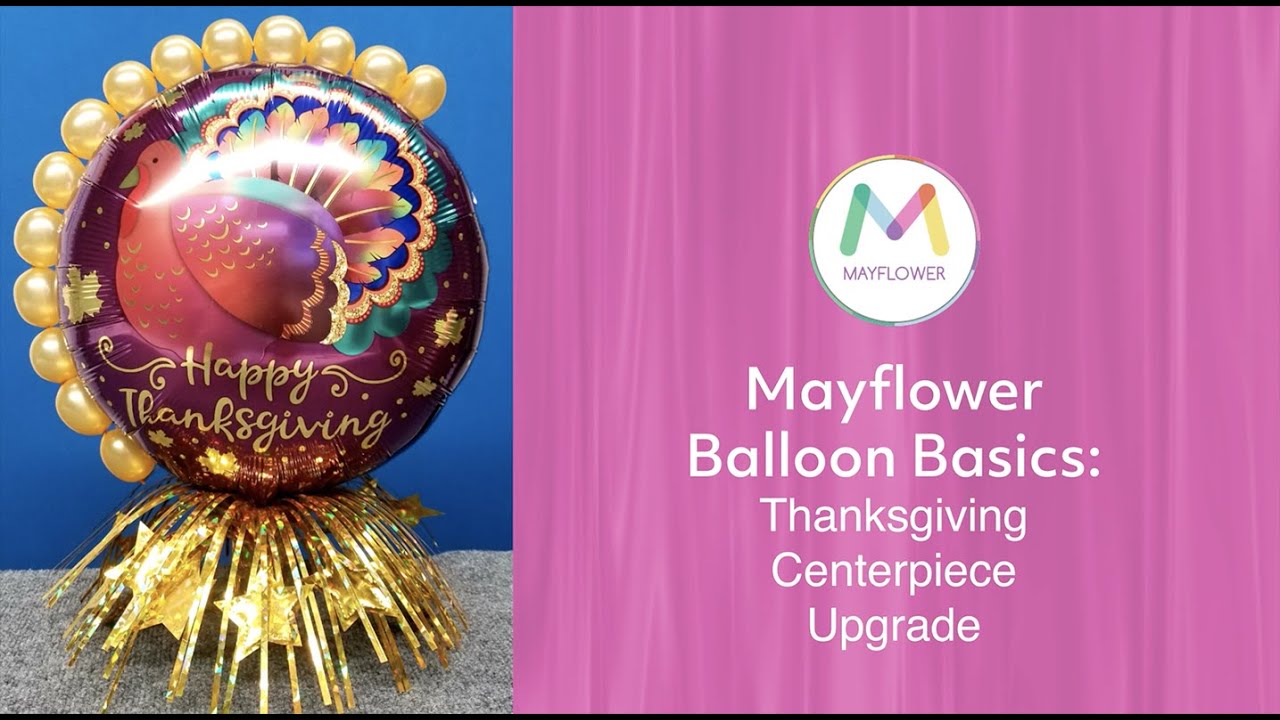Mayflower Balloon Basics Thanksgiving Centerpiece