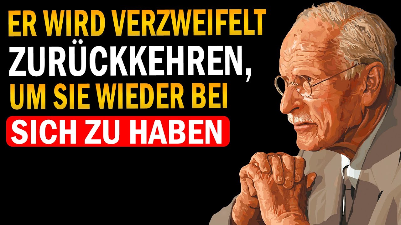 Wenn DU verschwindest... sein Ego BRICHT und er kommt VERZWEIFELT zurück | Carl Jung